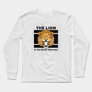 The Lion In You Never Retreats Long Sleeve T-Shirt